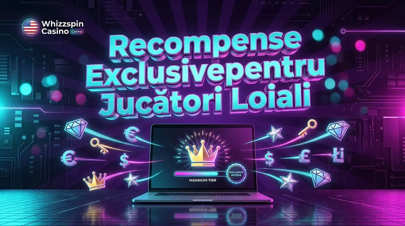 Recompense Exclusivepentru Jucători Loiali